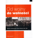 OD WOJNY DO WOLNOŚCI <br>Wybuch i konsekwencje II wojny światowej 1939–1989