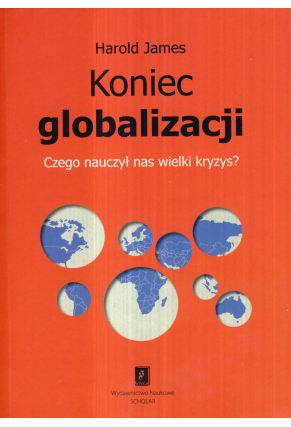 KONIEC GLOBALIZACJI <br>Czego nauczył nas wielki kryzys? <br>[The End of Globalization: Lessons from the Great Depression]