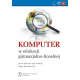 KOMPUTER <br>W EDUKACJI <br> GIMNAZJALNO-LICEALNEJ