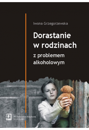 Dorastanie w rodzinach z problemem alkoholowym