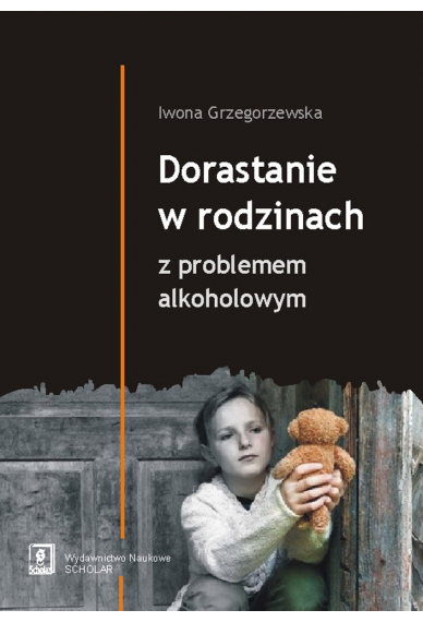 Dorastanie w rodzinach z problemem alkoholowym