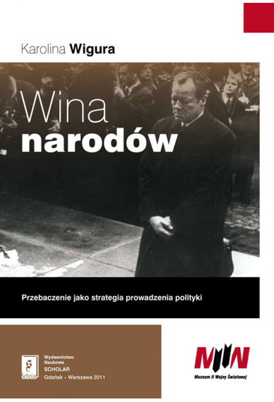 WINA NARODÓW <br>Przebaczenie jako strategia <br>prowadzenia polityki