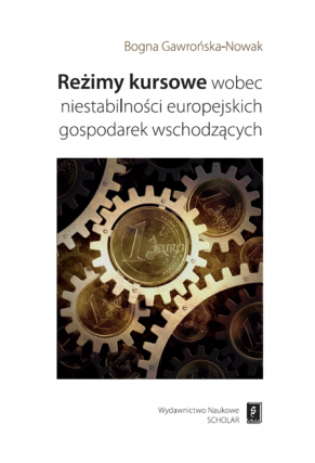 Reżimy kursowe wobec niestabilności europejskich gospodarek wschodzących