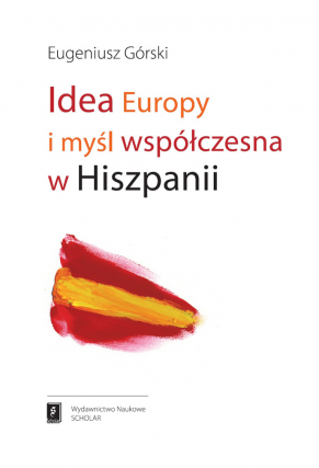 IDEA EUROPY I MYŚL WSPÓŁCZESNA W HISZPANII