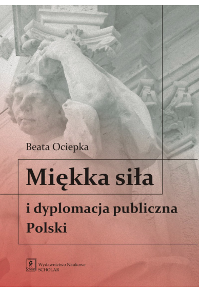 Miękka siła i dyplomacja publiczna Polski