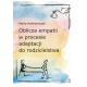 Oblicza empatii w procesie adaptacji do rodzicielstwa