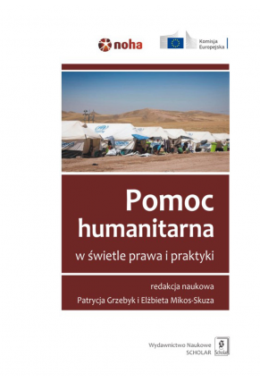 POMOC HUMANITARNA W ŚWIETLE PRAWA I PRAKTYKI