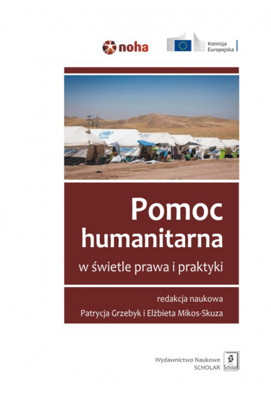 POMOC HUMANITARNA W ŚWIETLE PRAWA I PRAKTYKI
