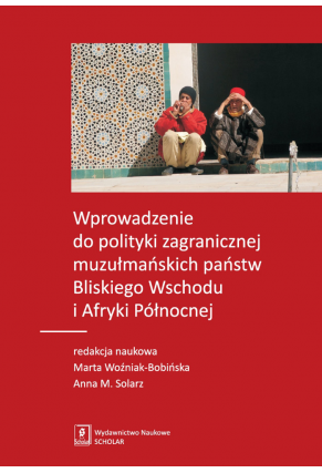 WPROWADZENIE DO POLITYKI ZAGRANICZNEJ <br>muzułmańskich państw Bliskiego Wschodu <br> i Afryki Północnej