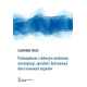 PSYCHOSPOŁECZNE I EDUKACYJNE MECHANIZMY <br> stereotypizacji, uprzedzeń i dyskryminacji dzieci sezonowych migrantów