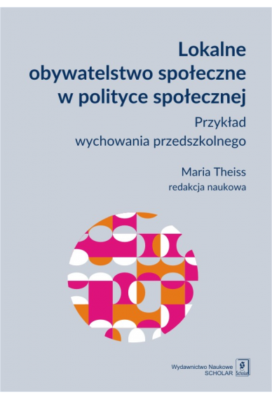 LOKALNE OBYWATELSTWO SPOŁECZNE W POLITYCE SPOŁECZNEJ <br> Przykład wychowania przedszkolnego