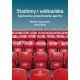 STADIONY I WIDOWISKA <br> Społeczne przestrzenie sportu