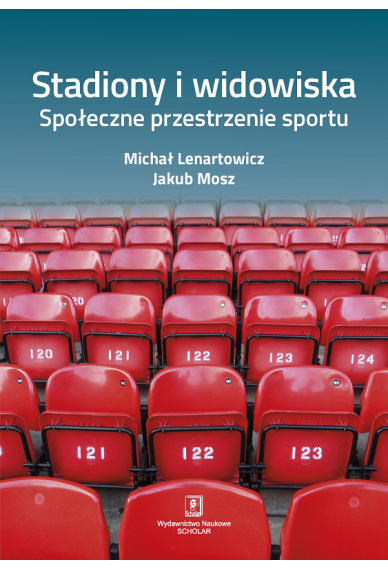 STADIONY I WIDOWISKA <br> Społeczne przestrzenie sportu