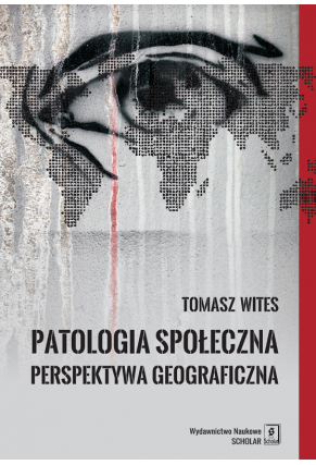 PATOLOGIA SPOŁECZNA <br>Perspektywa geograficzna