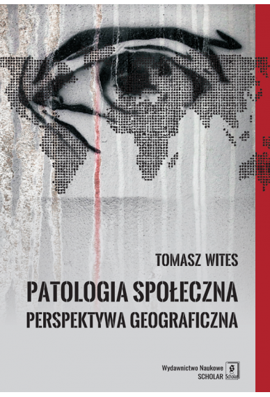 PATOLOGIA SPOŁECZNA <br>Perspektywa geograficzna