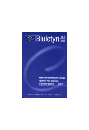 2002 BIULETYN nr 3<br>WYBÓR ORZECZNICTWA <br>Europejskiego Trybunału Praw Człowieka<br>w sprawach polskich<br>tom II