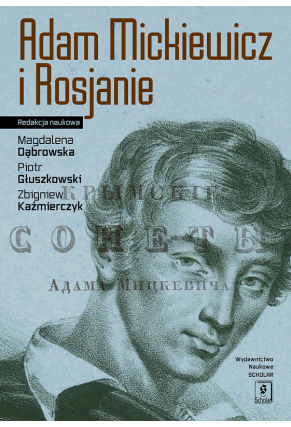 ADAM MICKIEWICZ I ROSJANIE