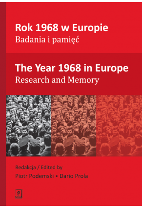 ROK 1968 W EUROPIE. Badania i pamięć <br>[THE YEAR 1968 IN EUROPE. Research and Memory]