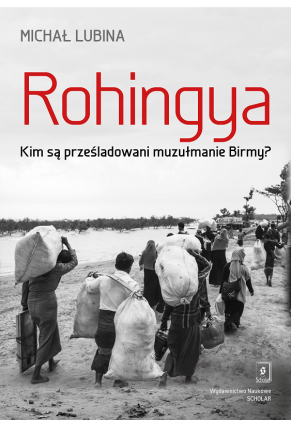 ROHINGYA<br> Kim są prześladowani muzułmanie Birmy?