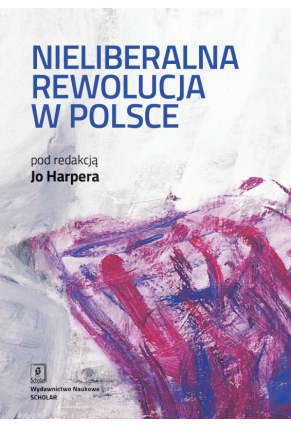 NIELIBERALNA REWOLUCJA W POLSCE