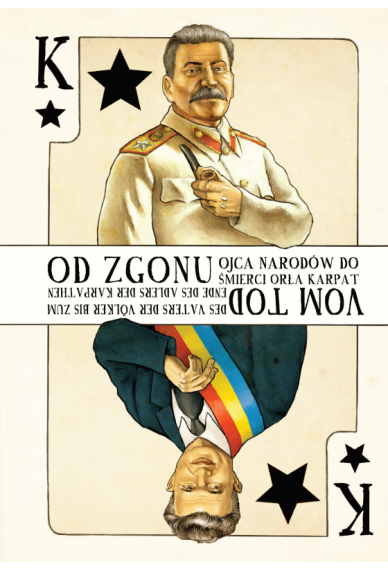 OD ZGONU OJCA NARODÓW DO ŚMIERCI ORŁA KARPAT<br> Księga na sześćdziesiąte urodziny Jerzego Kochanowskiego