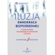 ILUZJA DEMOKRACJI BEZPOŚREDNIEJ<br>Z doświadczeń transformacji ustrojowej w Polsce