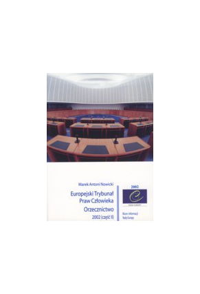 Europejski Trybunał <br>Praw Człowieka<br>ORZECZNICTWO 2002 (część II)