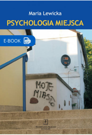 PSYCHOLOGIA MIEJSCA<BR>UWAGA KSIĄŻKA W FORMACIE PDF !!!
