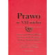 PRAWO W XXI WIEKU <br>Księga pamiątkowa <br>50-lecia<br>Instytutu Nauk Prawnych<br>Polskiej Akademii Nauk