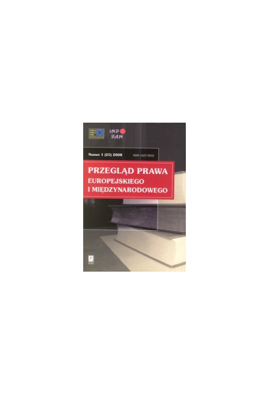 2008 PRZEGLĄD PRAWA EUROPEJSKIEGO I MIĘDZYNARODOWEGO <br> nr 1 <br>UWAGA!!! Do kupienia także w PDFie
