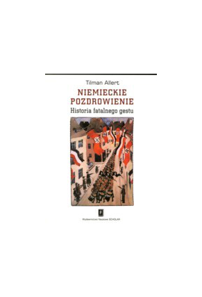 NIEMIECKIE POZDROWIENIE <br>[Der deutsche Gruss]