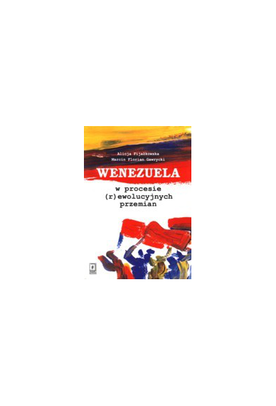 WENEZUELA <br>w procesie (r)ewolucyjnych przemian